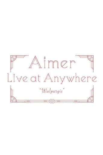 Poster of Aimer Live at Anywhere 2021 “Walpurgis”