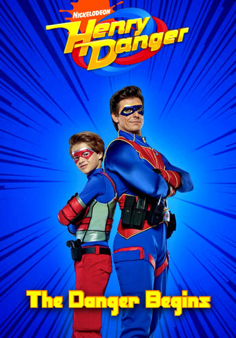 Poster of Henry Danger: The Danger Begins