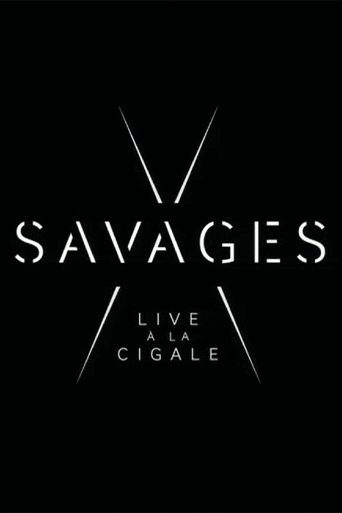 Poster of Savages: Live à la Cigale