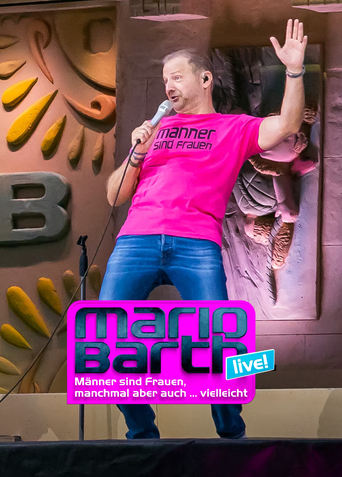 Poster of Mario Barth live aus der Waldbühne! Männer sind Frauen, manchmal aber auch …vielleicht