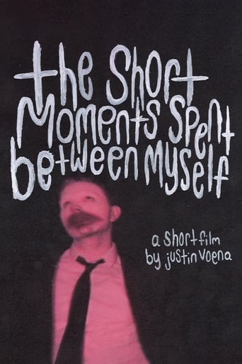 Poster of The Short Moments Spent Between Myself