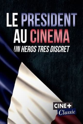 Poster of Le Président au cinéma, un héros très discret