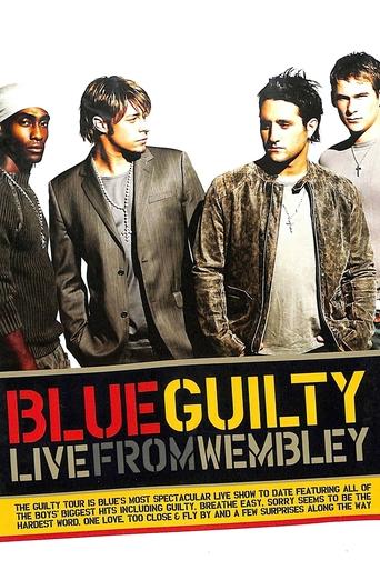 Poster of Blue: Guilty Live From Wembley