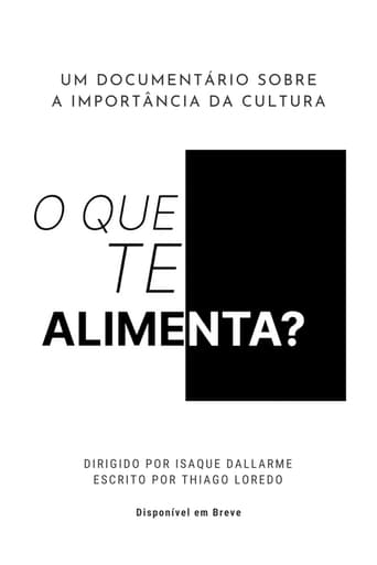 Poster of O Que Te Alimenta?