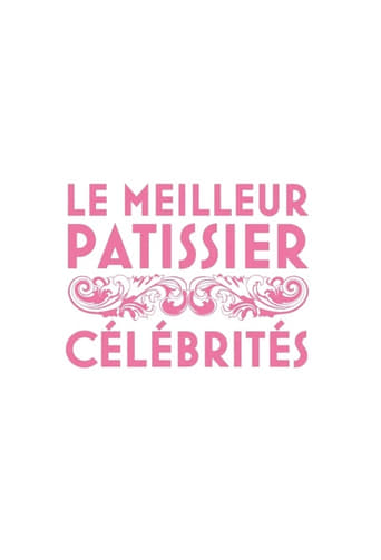 Poster of Le Meilleur Pâtissier : Célébrités