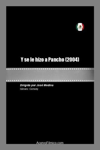 Poster of Y se le hizo a Pancho