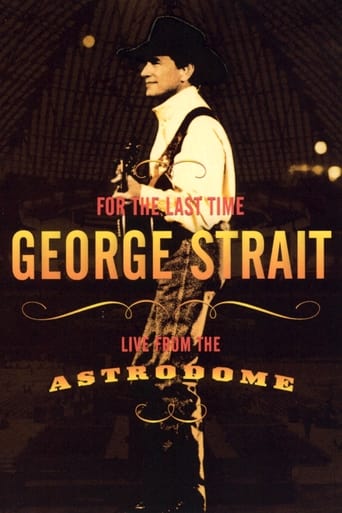 Poster of George Strait: For the Last Time - Live from the Astrodome