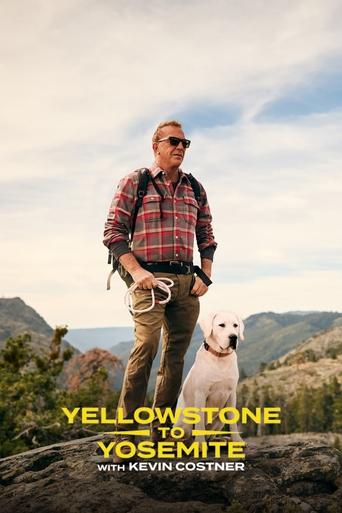 Poster of Yellowstone to Yosemite with Kevin Costner