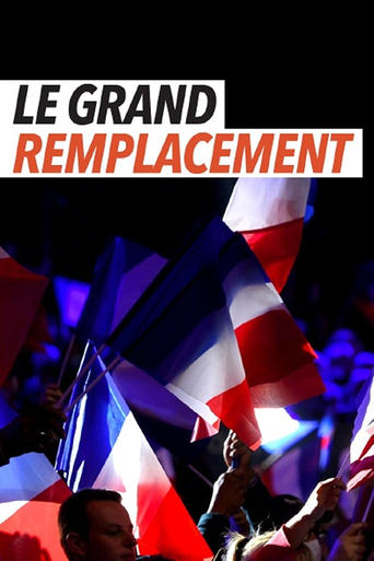 Poster of Le Grand remplacement : histoire d'une idée mortifère