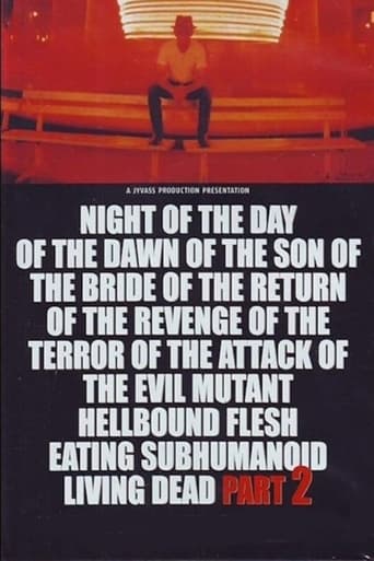 Poster of Night of the Day of the Dawn of the Son of the Bride of the Return of the Revenge of the Terror of the Attack of the Evil, Mutant, Alien, Flesh Eating, Hellbound, Zombified Living Dead Part 2