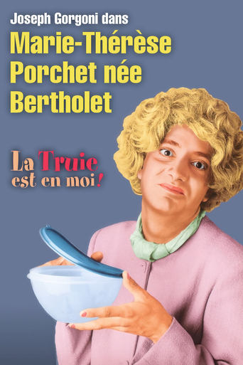 Poster of Marie-Thérèse Porchet, née Bertholet - La Truie est en moi !