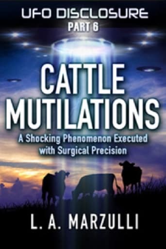 Poster of UFO Disclosure Part 6: Cattle Mutilations - A Shocking Phenomenon with Surgical Precision