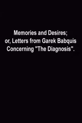 Poster of Memories and Desires, or: Letters from Garek Babquis Concerning “The Diagnosis”