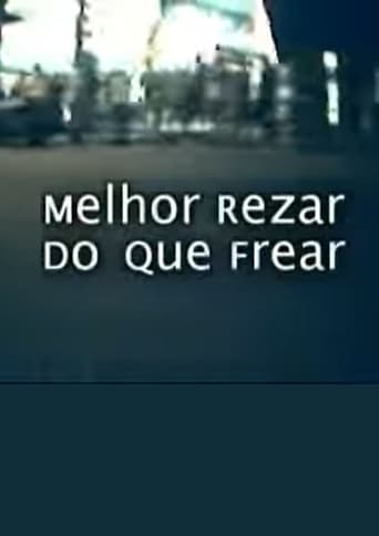 Poster of Melhor Rezar Do Que Frear