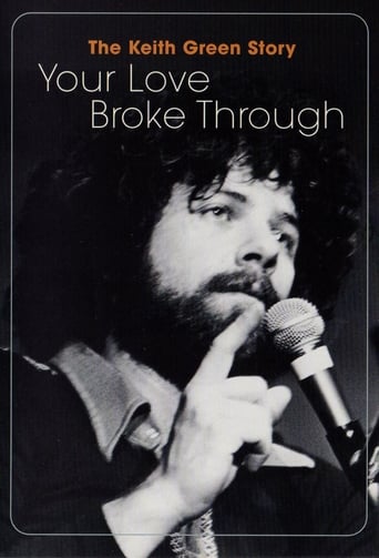 Poster of The Keith Green Story: Your Love Broke Through