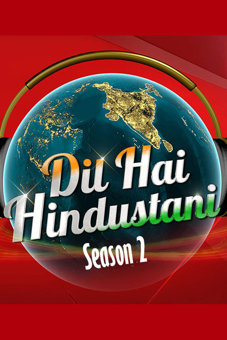 Poster of Episodes in Dil Hai Hindustani - Season 2 - Season 2