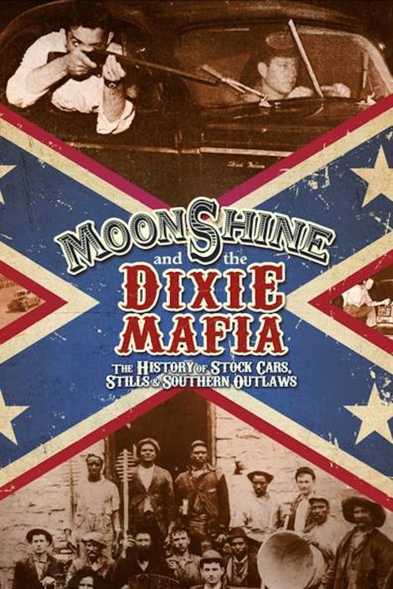 Poster of Moonshine and the Dixie Mafia