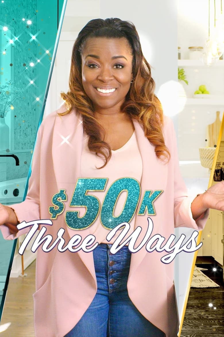 Poster of Episodes in $50K Three Ways - Season 1 - Season 1