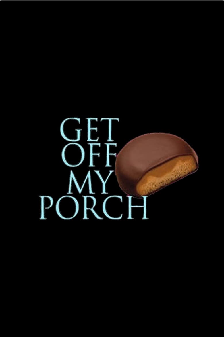 Poster of Get Off My Porch