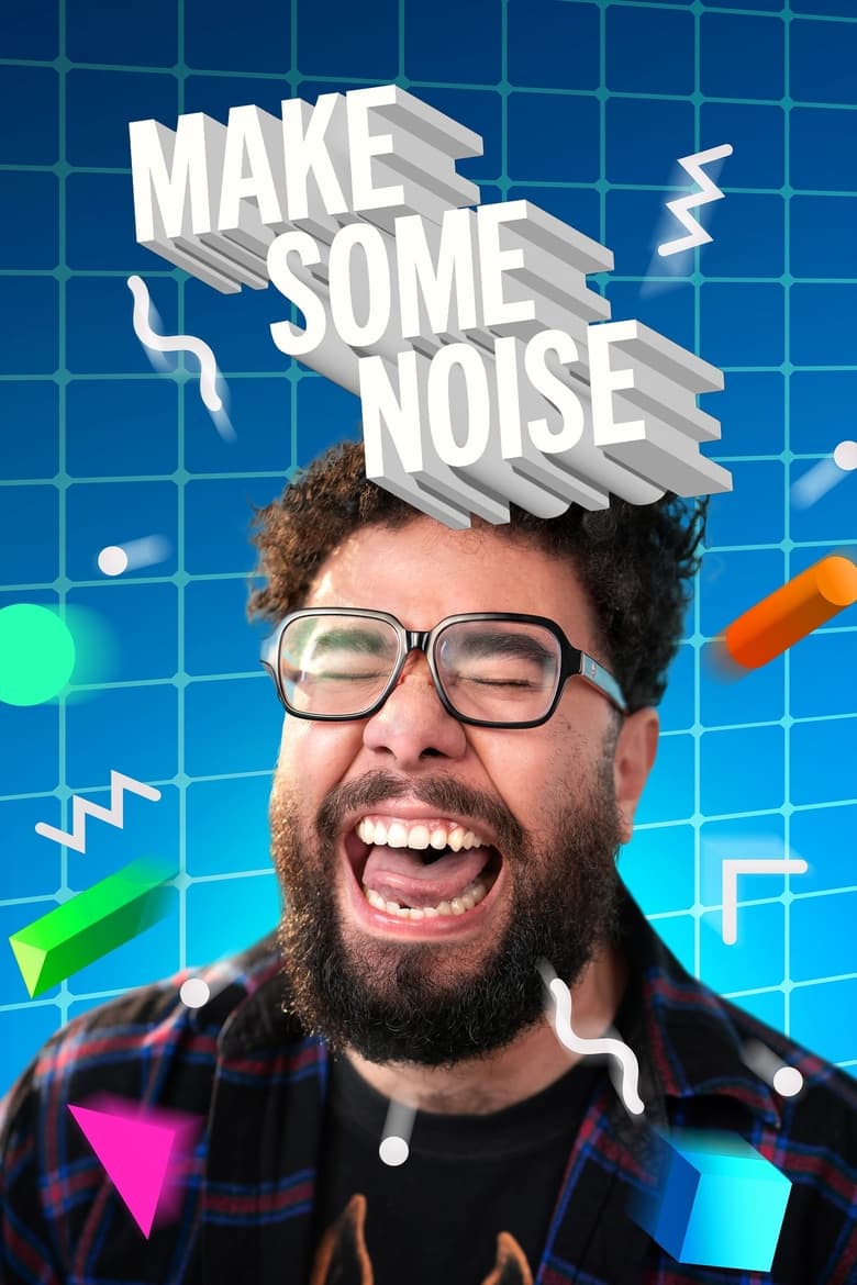 Poster of Episodes in Make Some Noise - Season 1 - Season 1