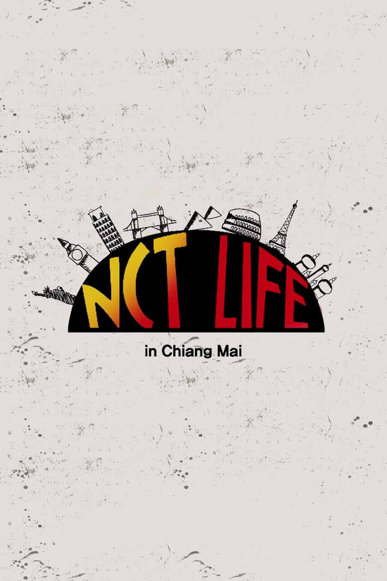 Poster of Episodes in NCT LIFE - NCT Life in Chiangmai - NCT Life in Chiangmai