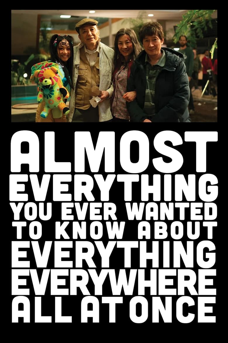 Poster of Almost Everything You Ever Wanted to Know About Everything Everywhere All at Once