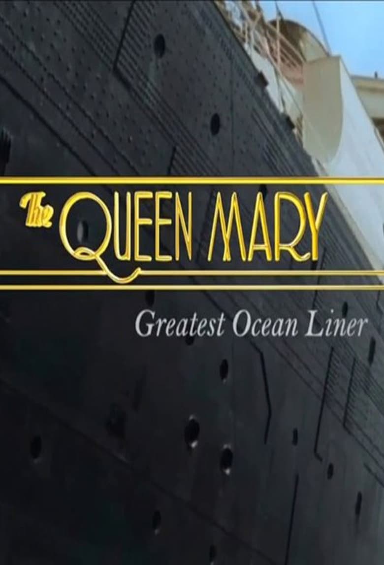 Poster of The Queen Mary: Greatest Ocean Liner