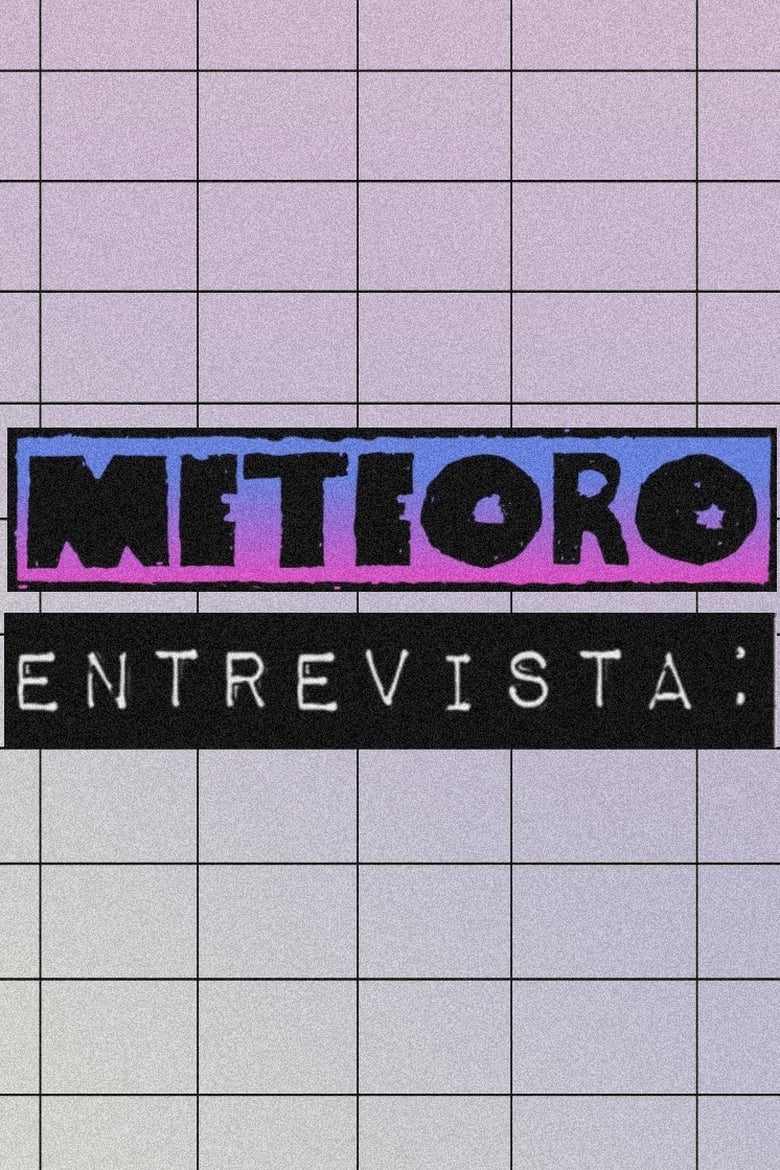 Poster of Meteoro Entrevista