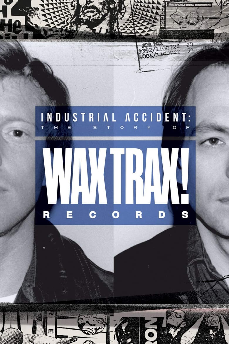 Poster of Industrial Accident: The Story of Wax Trax! Records