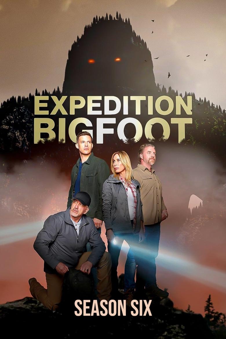 Poster of Episodes in Expedition Bigfoot - Season 6 - Season 6