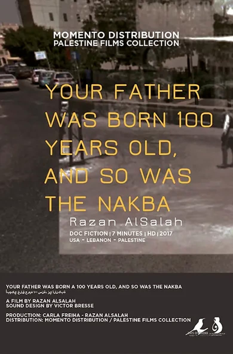 Poster of Your Father Was Born 100 Years Old, and So Was the Nakba