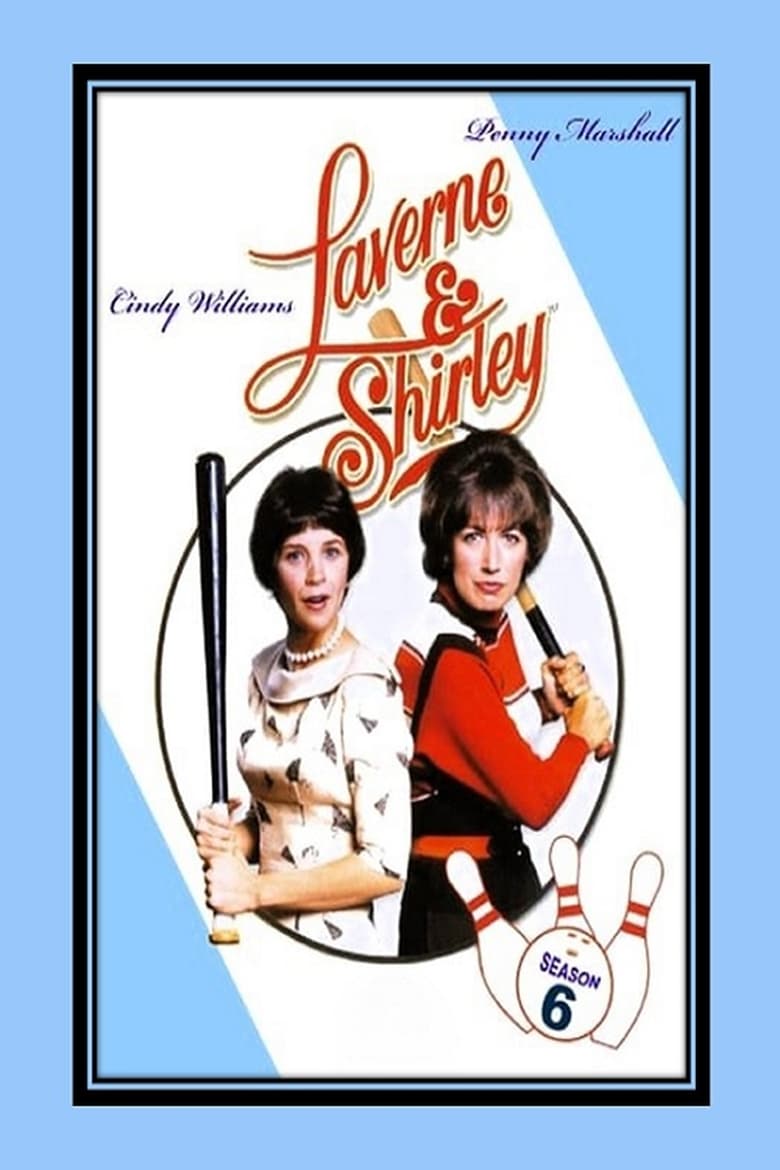 Poster of Cast and Crew in Laverne & Shirley - Season 6 - Episode 17 - High Priced Dates