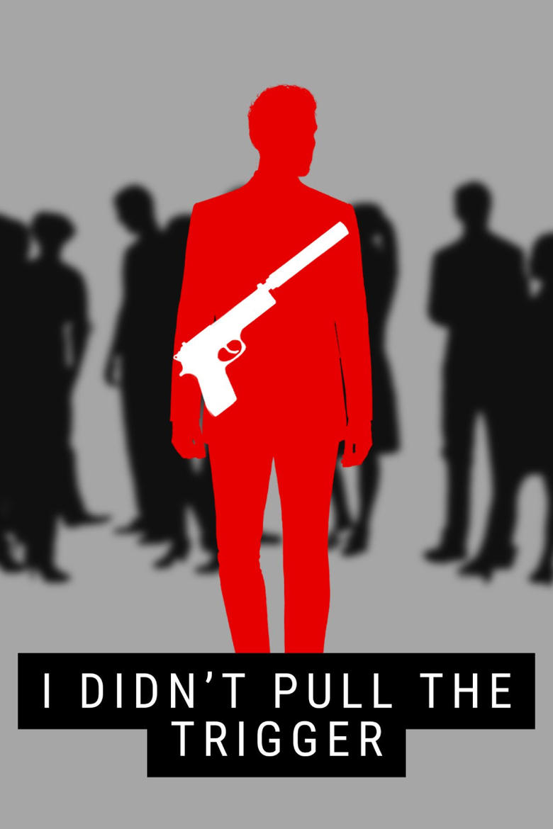 Poster of I Didn't Pull The Trigger