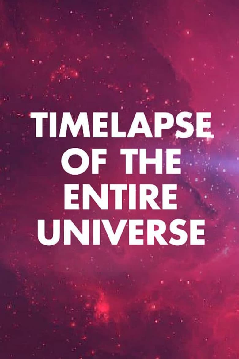 Poster of Timelapse of the Entire Universe