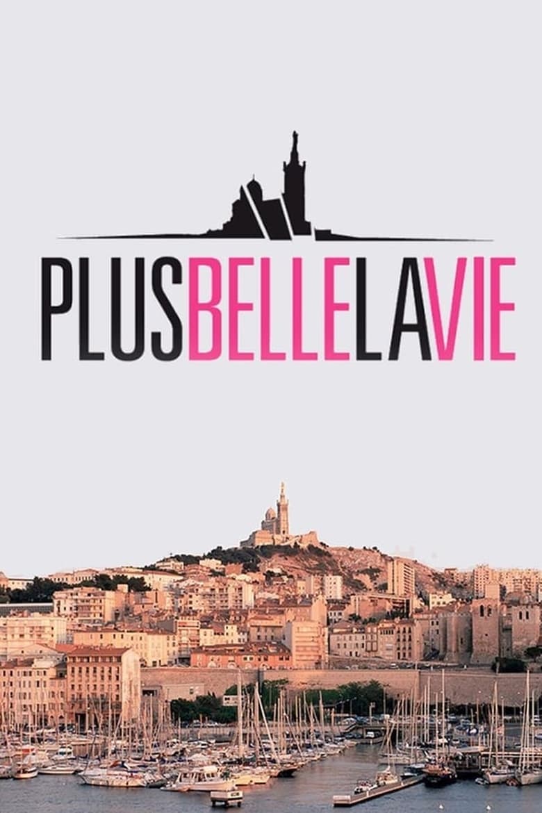 Poster of Episodes in Plus Belle La Vie - Season 18 - Season 18