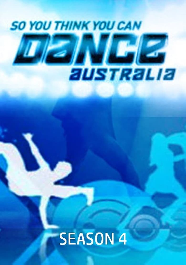 Poster of Episodes in So You Think You Can Dance Australia - Season 4 - Season 4