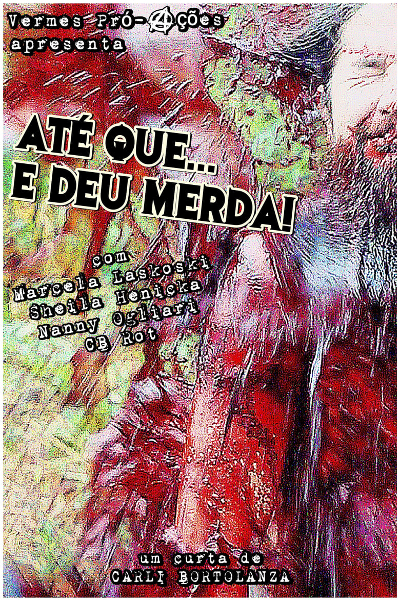 Poster of Até que... E deu merda!