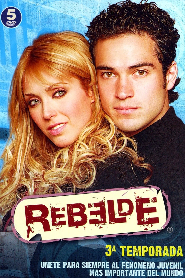 Poster of Cast and Crew in Rebelde - Season 3 - Episode 51 - Concierto en Monterrey