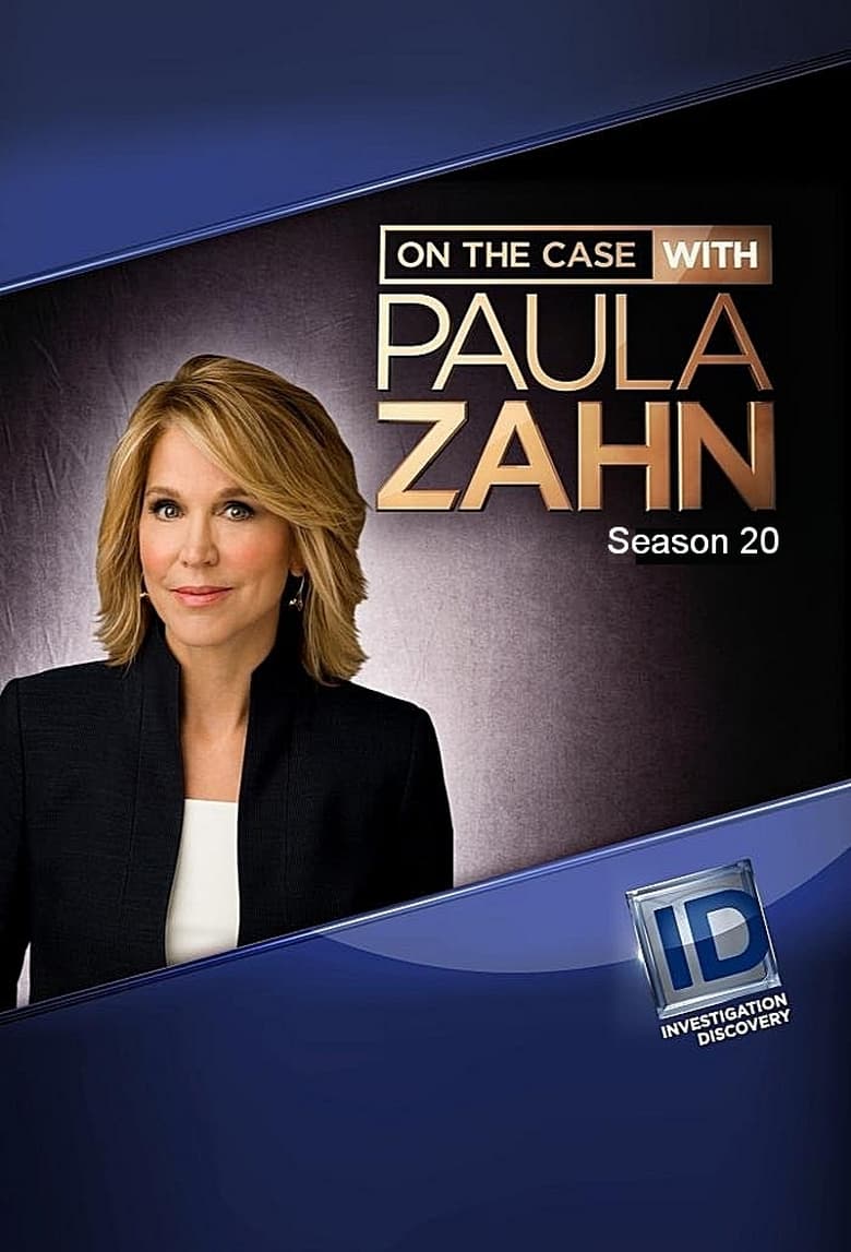 Poster of Episodes in On The Case With Paula Zahn - Season 20 - Season 20