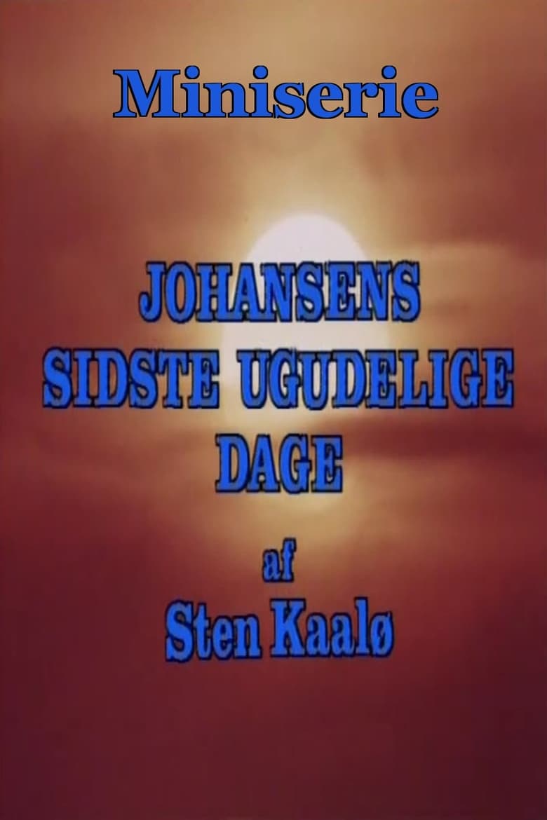 Poster of Episodes in Johansens Sidste Ugudelige Dage - Season 1 - Season 1