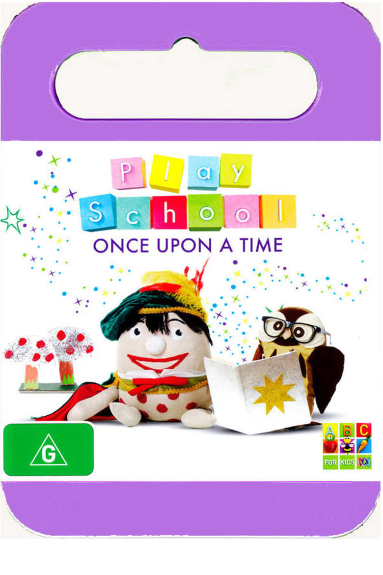 Poster of Episodes in Play School - Once Upon A Time - Once Upon A Time