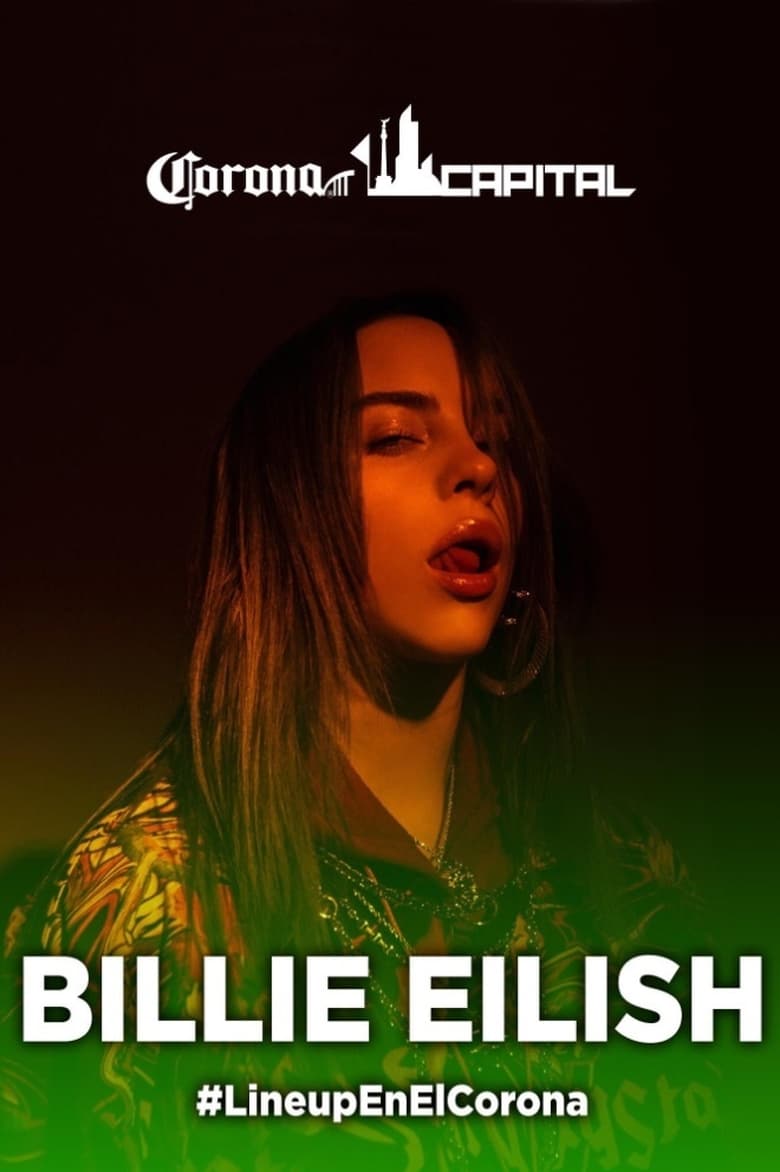 Poster of Billie Eilish: Live at Corona Capital Festival Mexico City