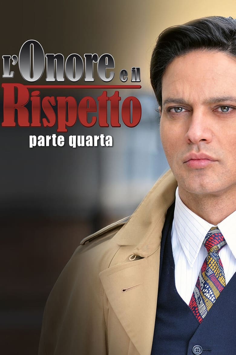 Poster of Episodes in L'onore E Il Rispetto - Season 4 - Season 4