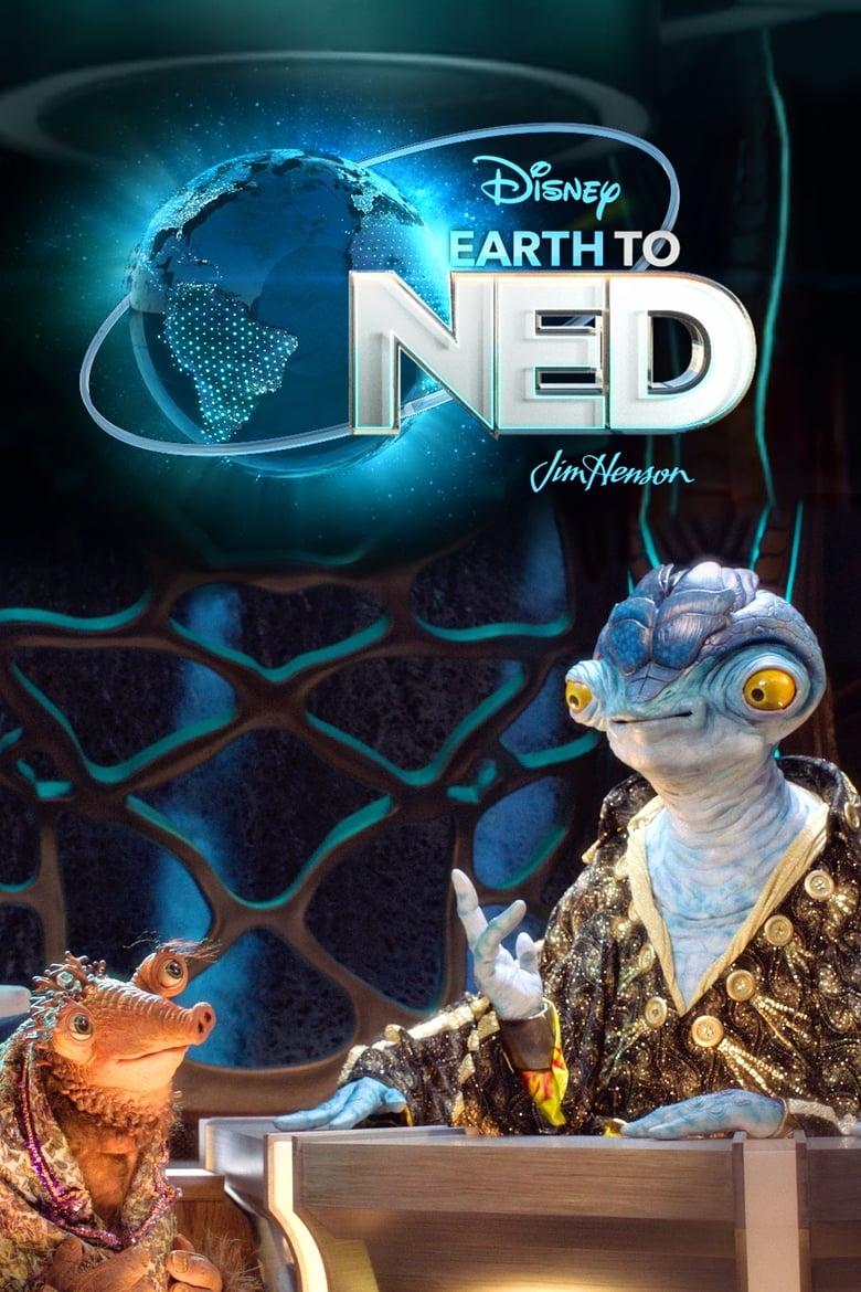 Poster of Cast and Crew in Earth To Ned - Season 1 - Episode 9 - You Better Work, Ned!