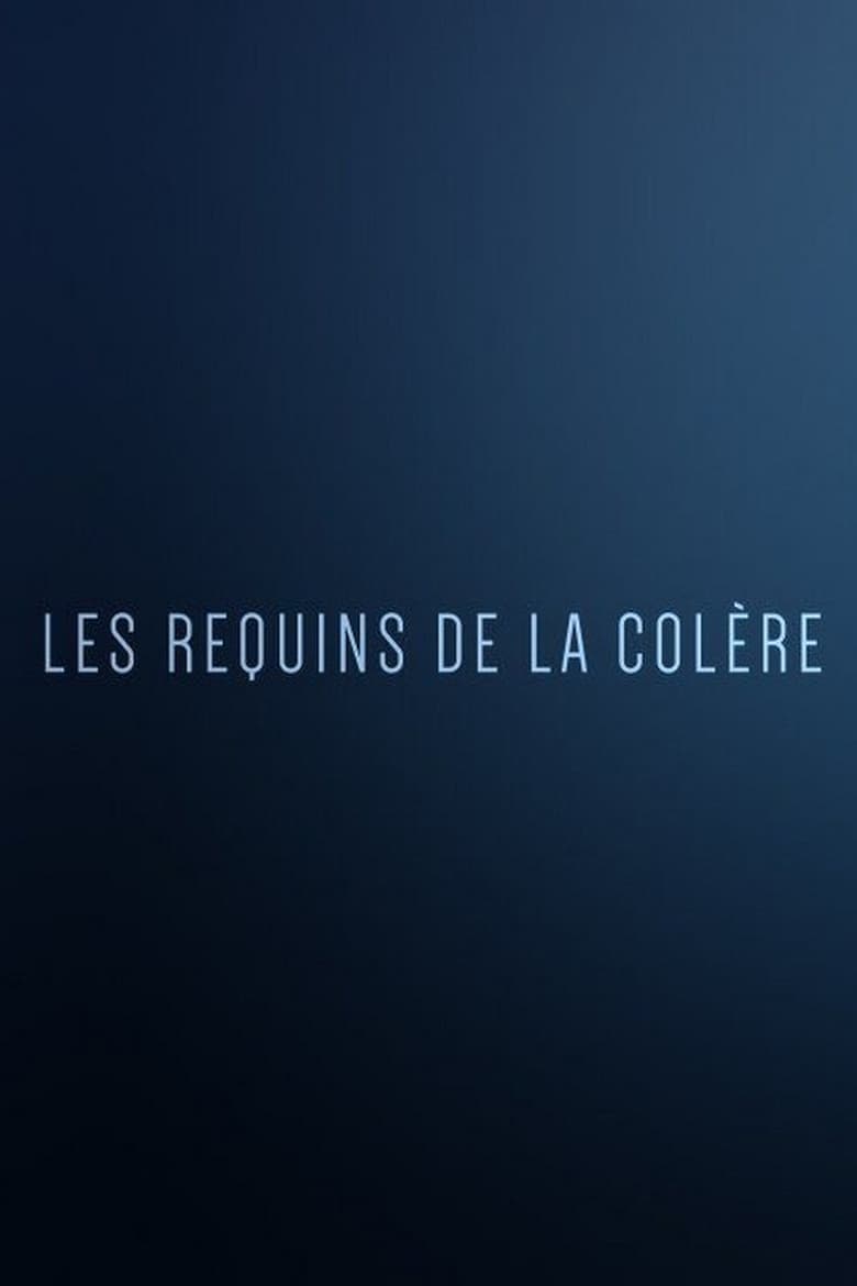 Poster of Les Requins de la Colère