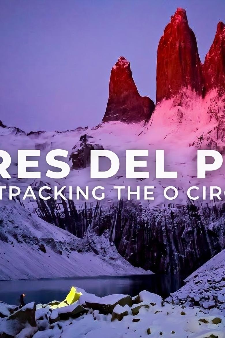 Poster of Fastpacking the O Circuit & W Trek in Torres Del Paine, Patagonia