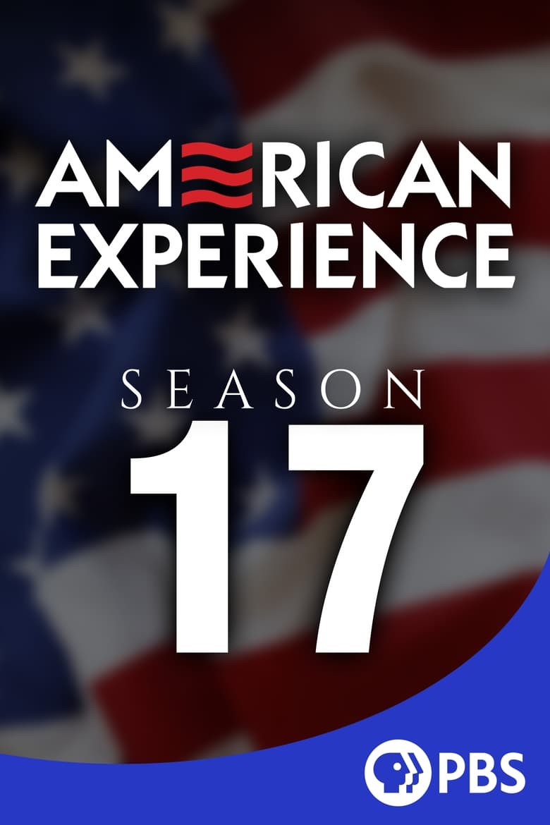 Poster of Episodes in American Experience - Season 17 - Season 17