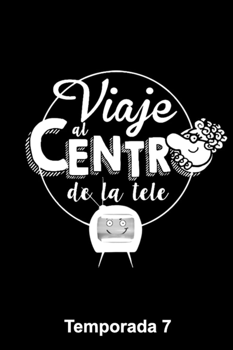 Poster of Viaje Al Centro De La Tele - Season 7 - Episode 4 - Episode 4