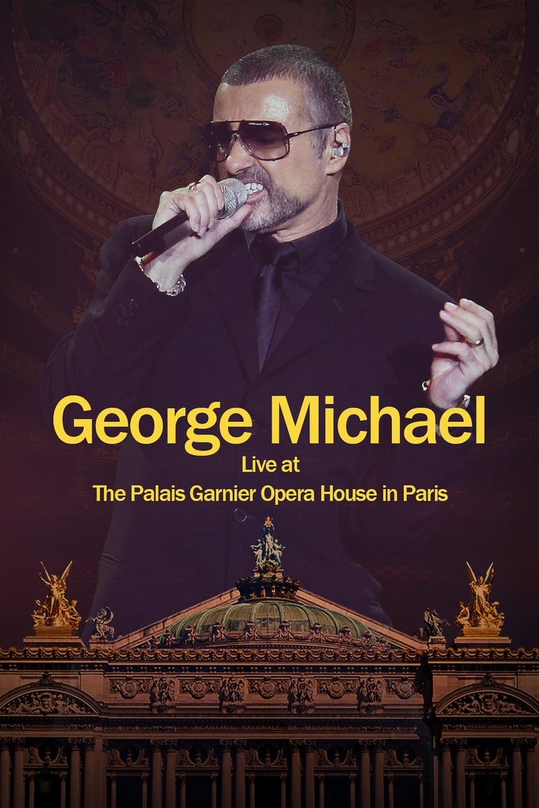 Poster of George Michael: Live at The Palais Garnier Opera House in Paris