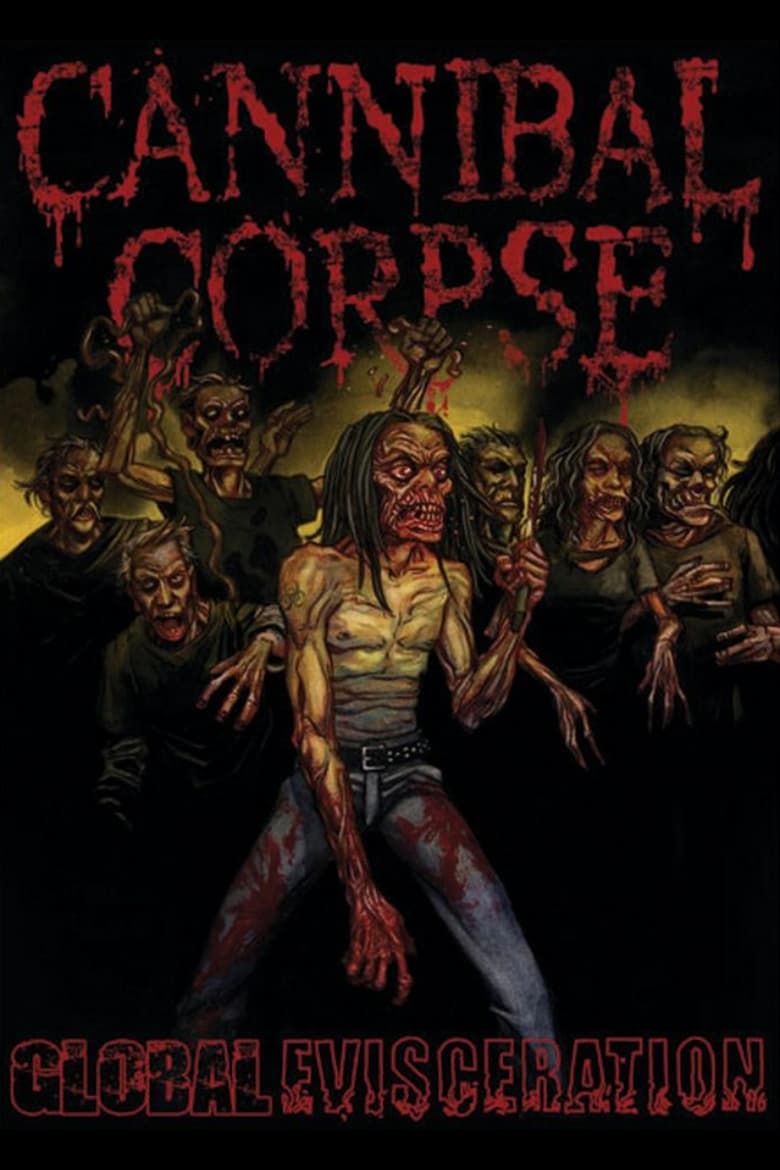 Poster of Cannibal Corpse: Global Evisceration